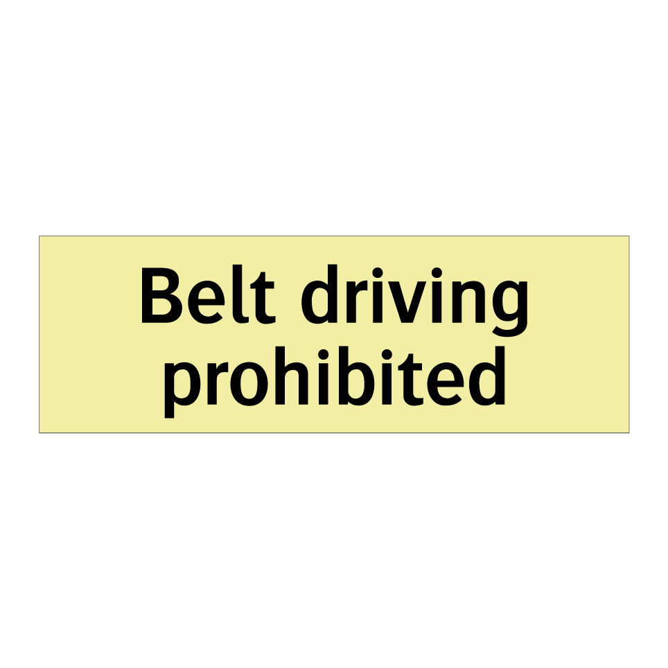 Belt driving prohibited