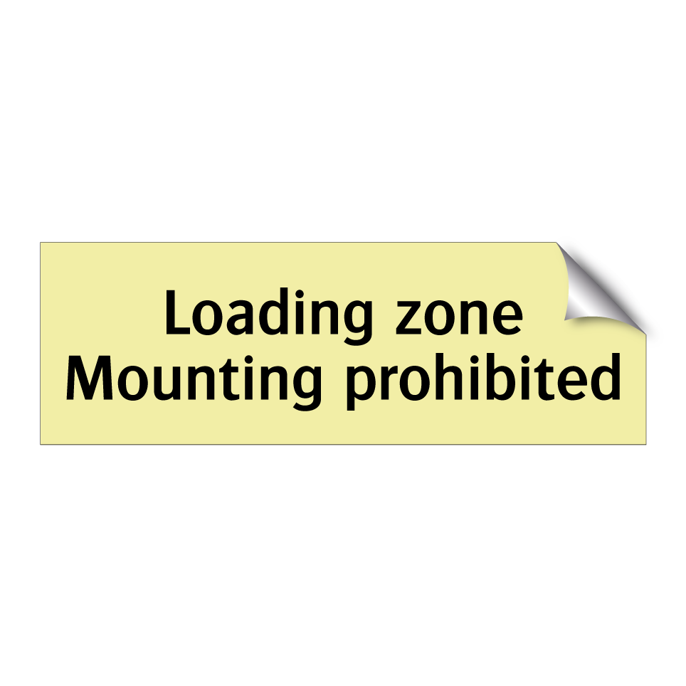 Loading zone Mounting prohibited