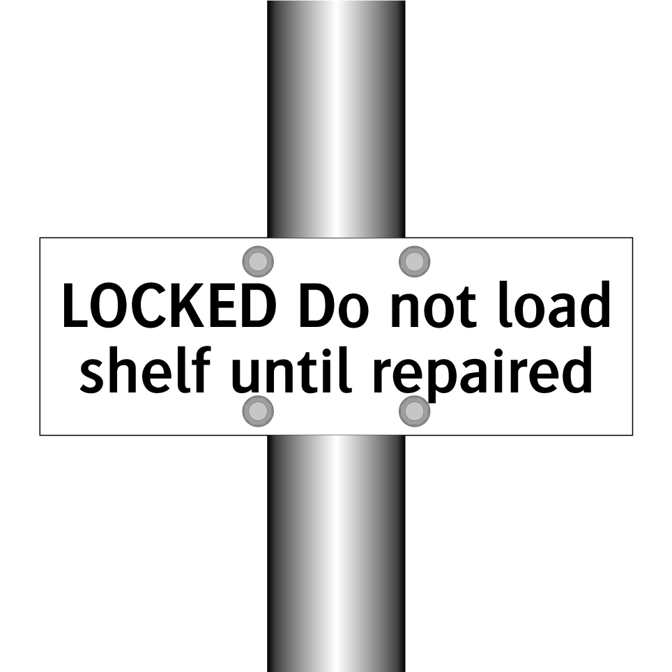 LOCKED Do not load shelf until repaired