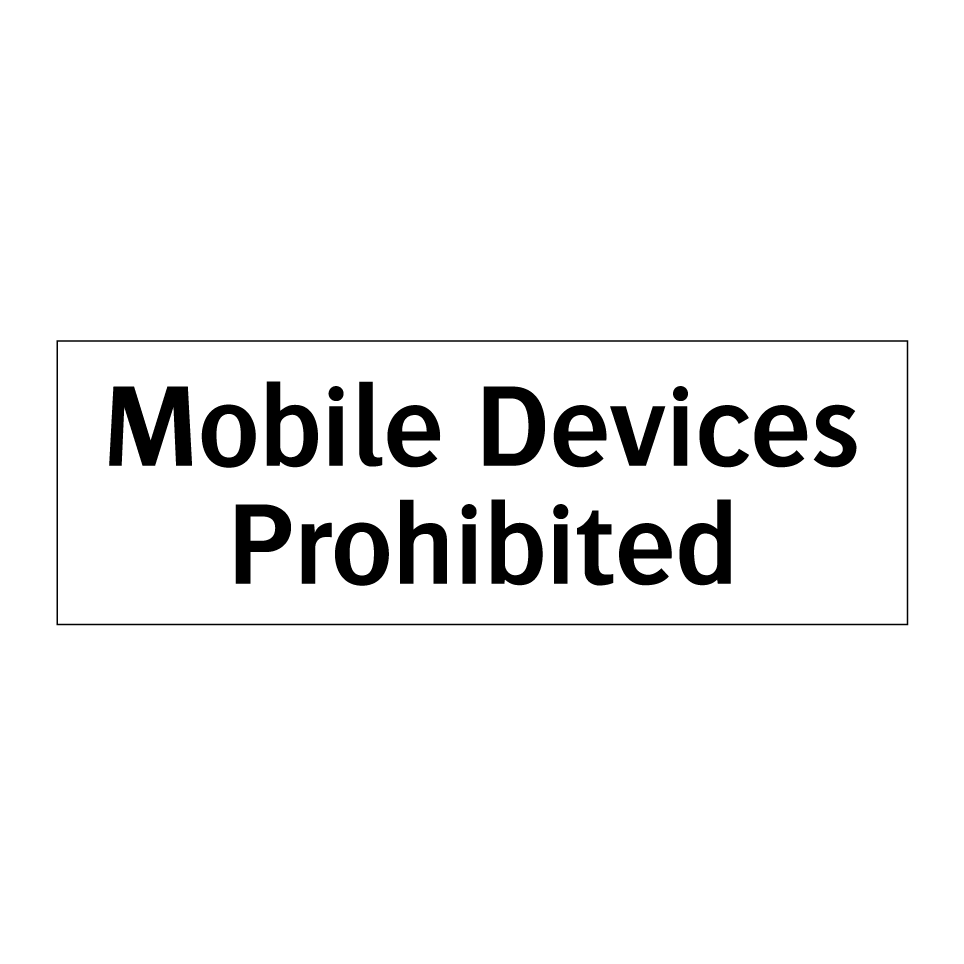 Mobile Devices Prohibited