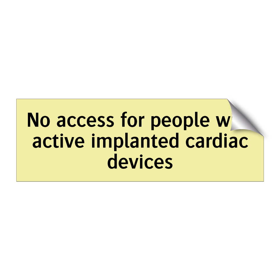 No access for people with active implanted cardiac devices