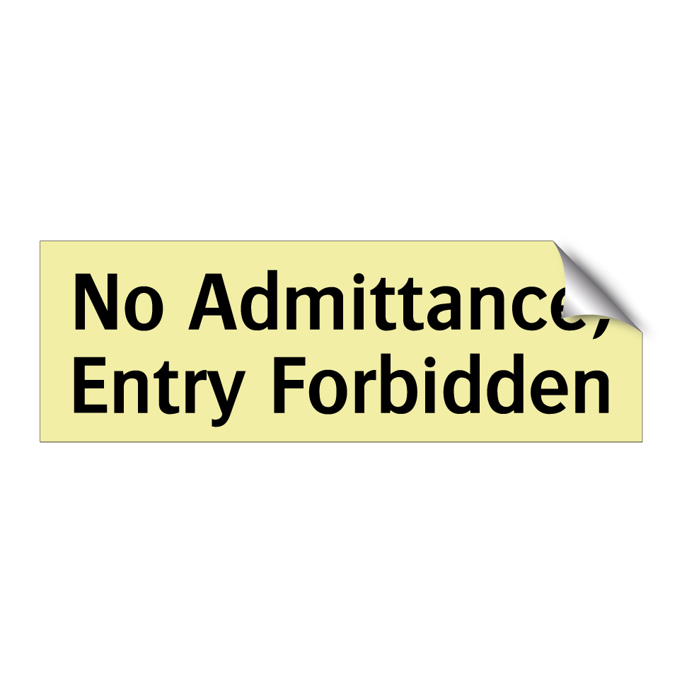 No Admittance, Entry Forbidden
