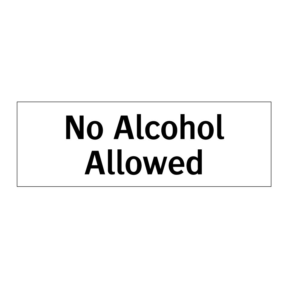 No Alcohol Allowed
