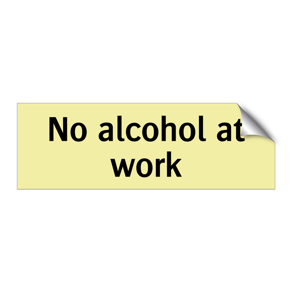 No alcohol at work