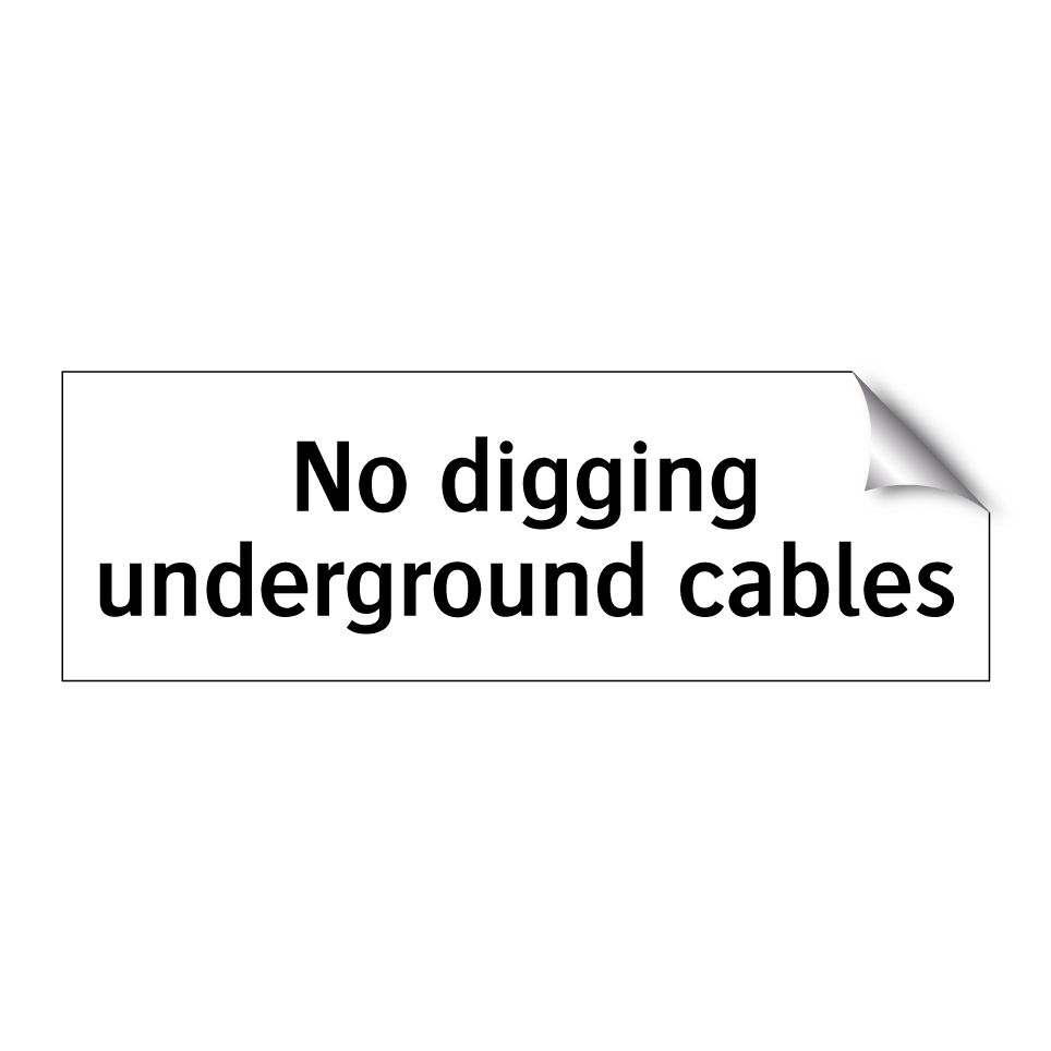 No digging underground cables