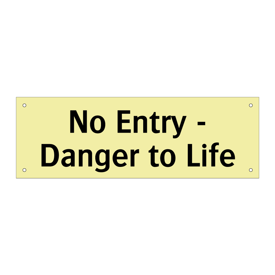 No Entry - Danger to Life
