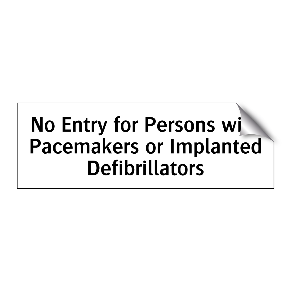 No Entry for Persons with Pacemakers or Implanted Defibrillators