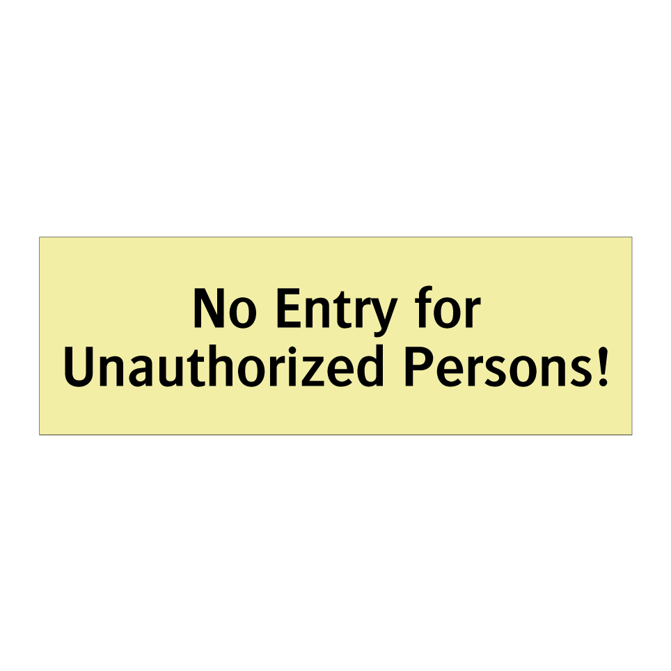 No Entry for Unauthorized Persons!