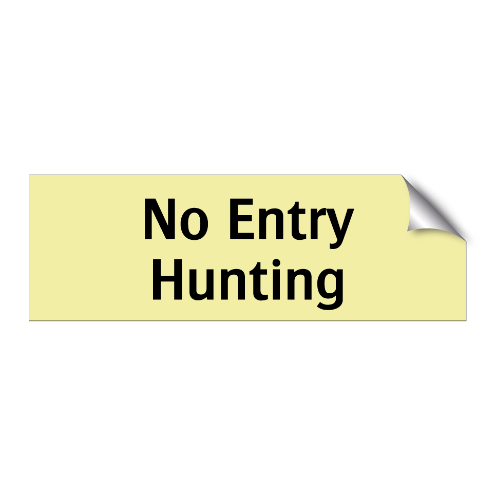 No Entry Hunting