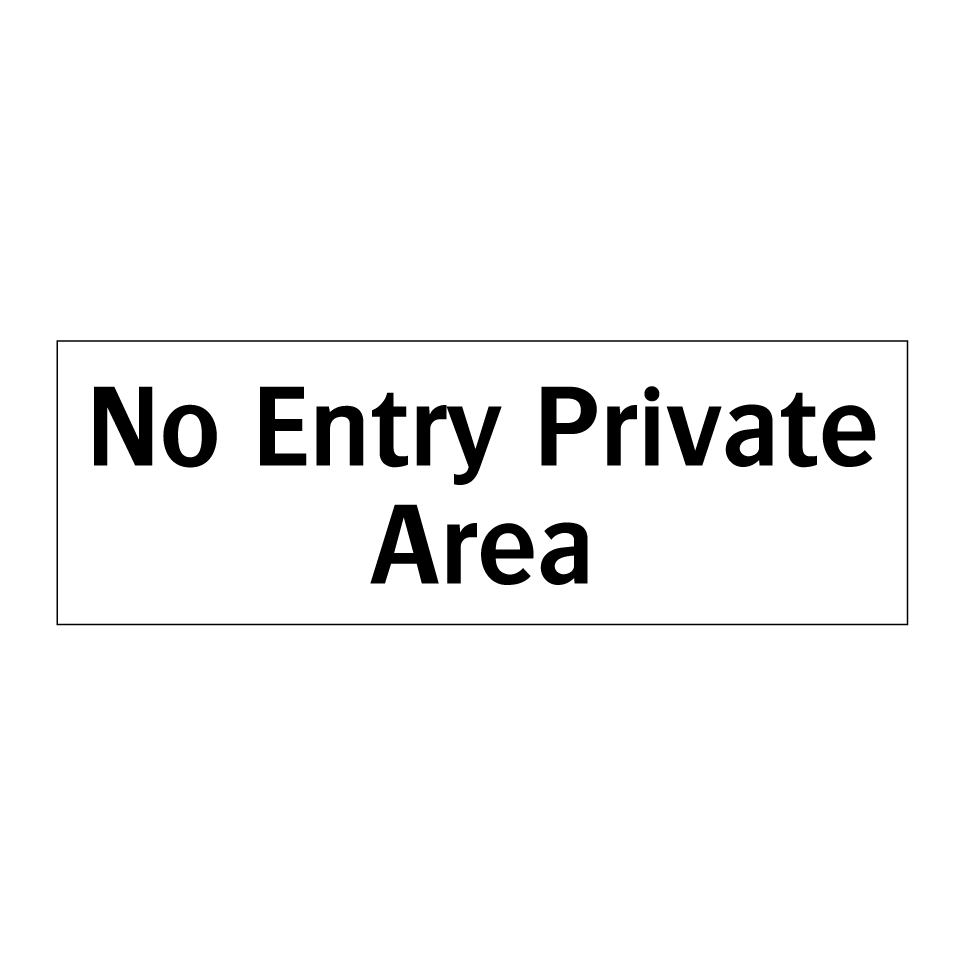 No Entry Private Area