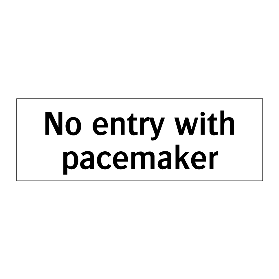 No entry with pacemaker
