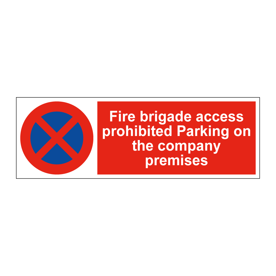 Fire brigade access prohibited Parking on the company premises