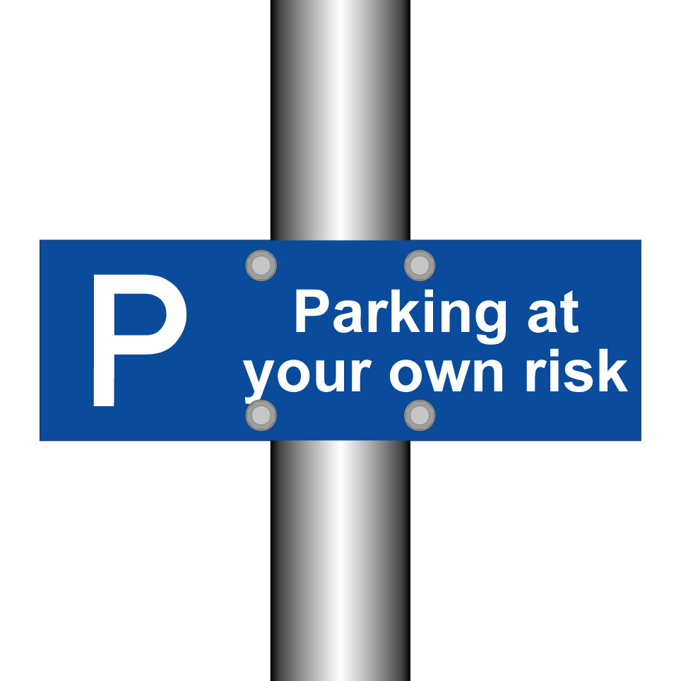 Parking at your own risk