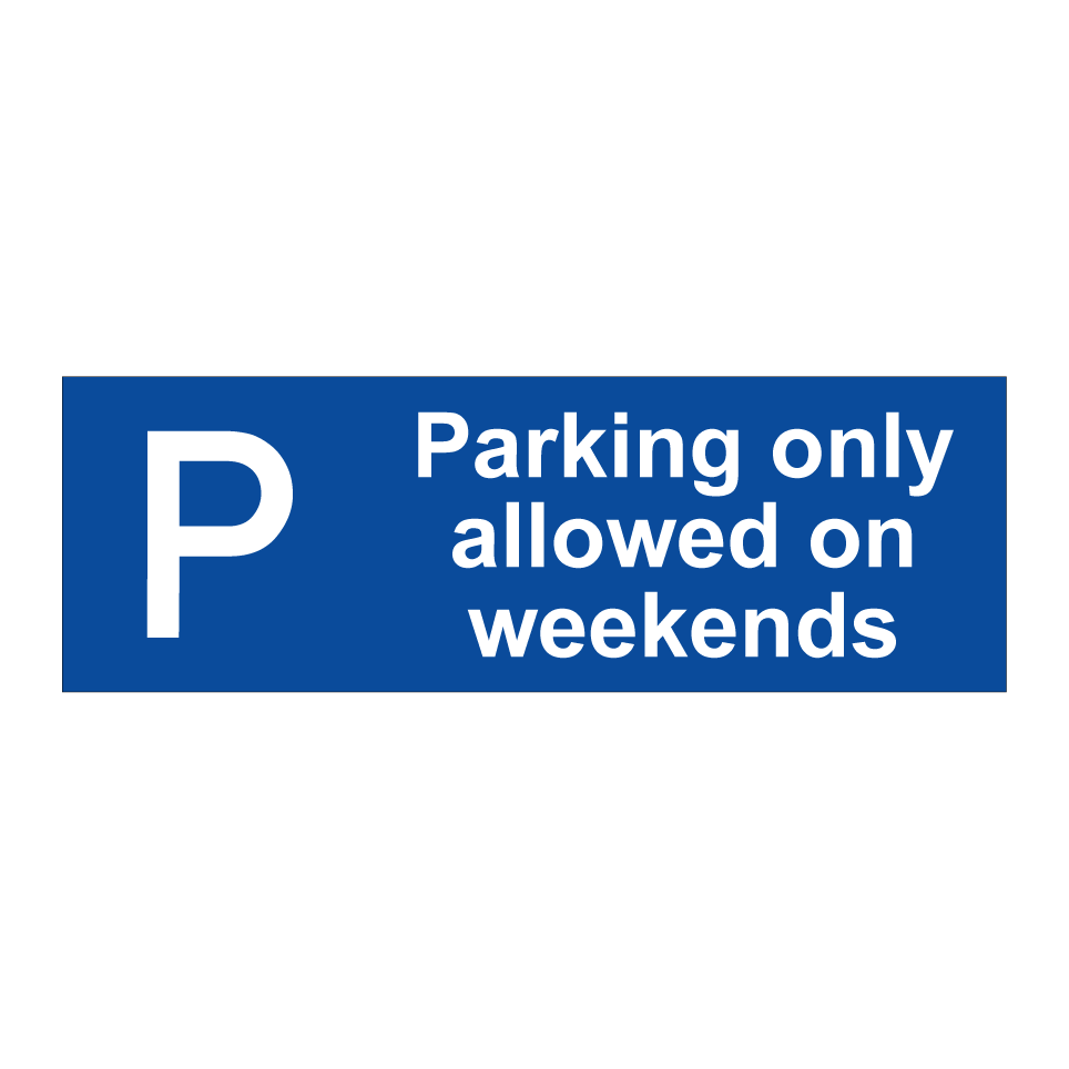 Parking only allowed on weekends