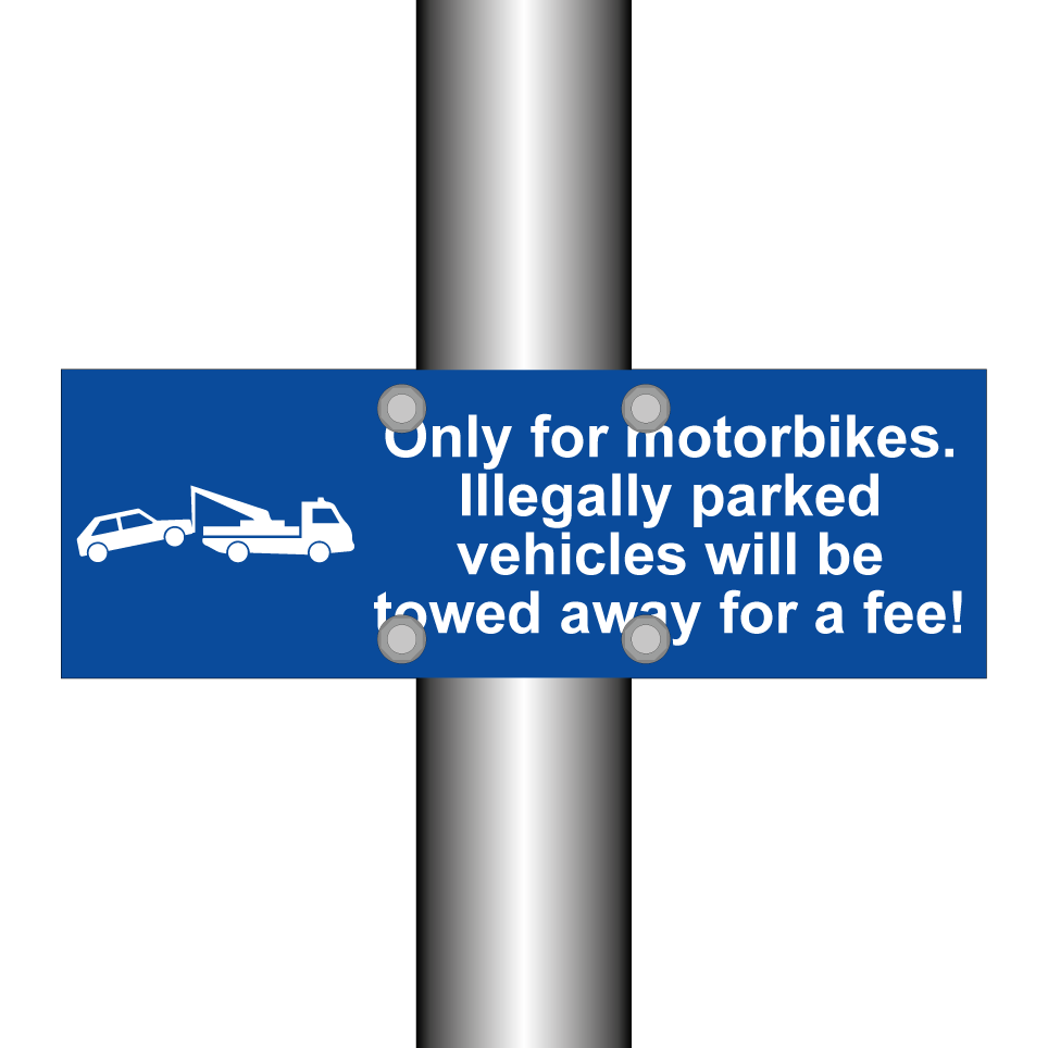 Only for motorbikes. Illegally parked vehicles will be towed away for a fee!