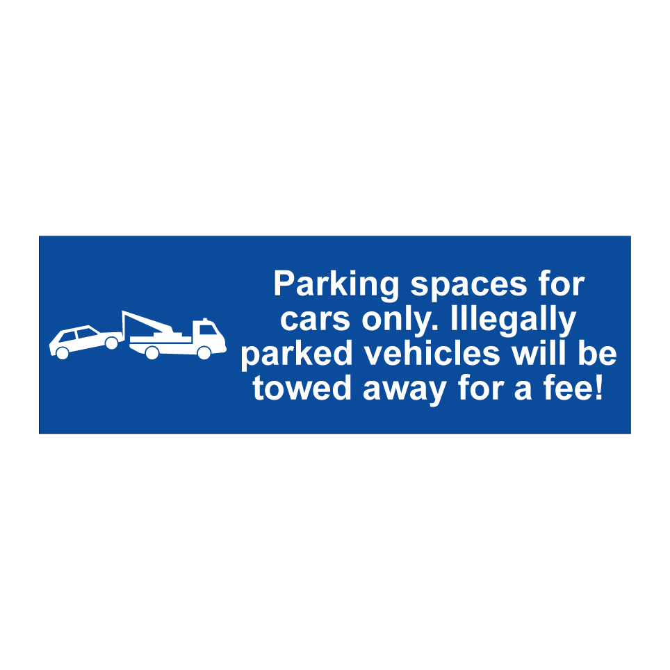 Parking spaces for cars only. Illegally parked vehicles will be towed away for a fee!