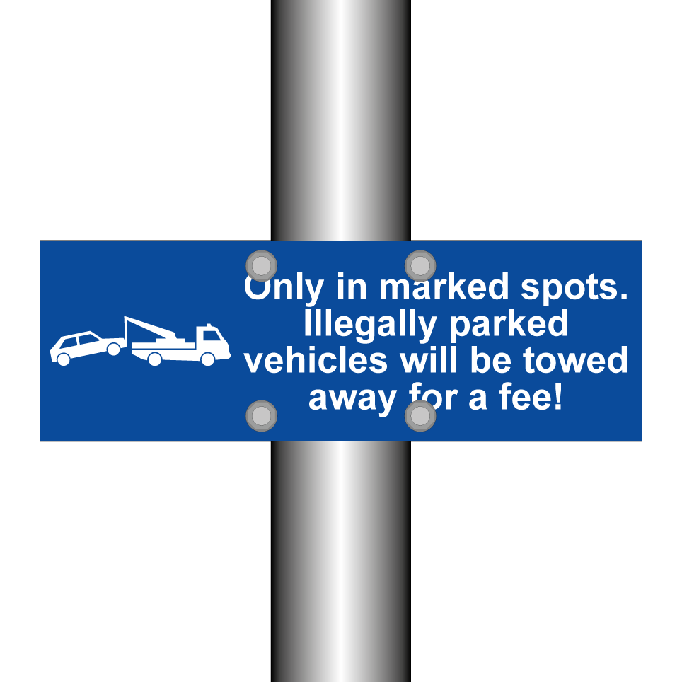 Only in marked spots. Illegally parked vehicles will be towed away for a fee!