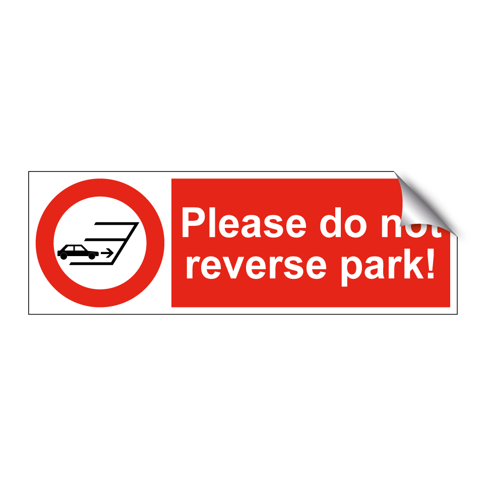 Please do not reverse park!
