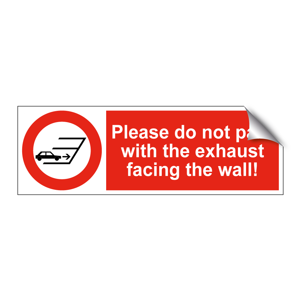 Please do not park with the exhaust facing the wall!