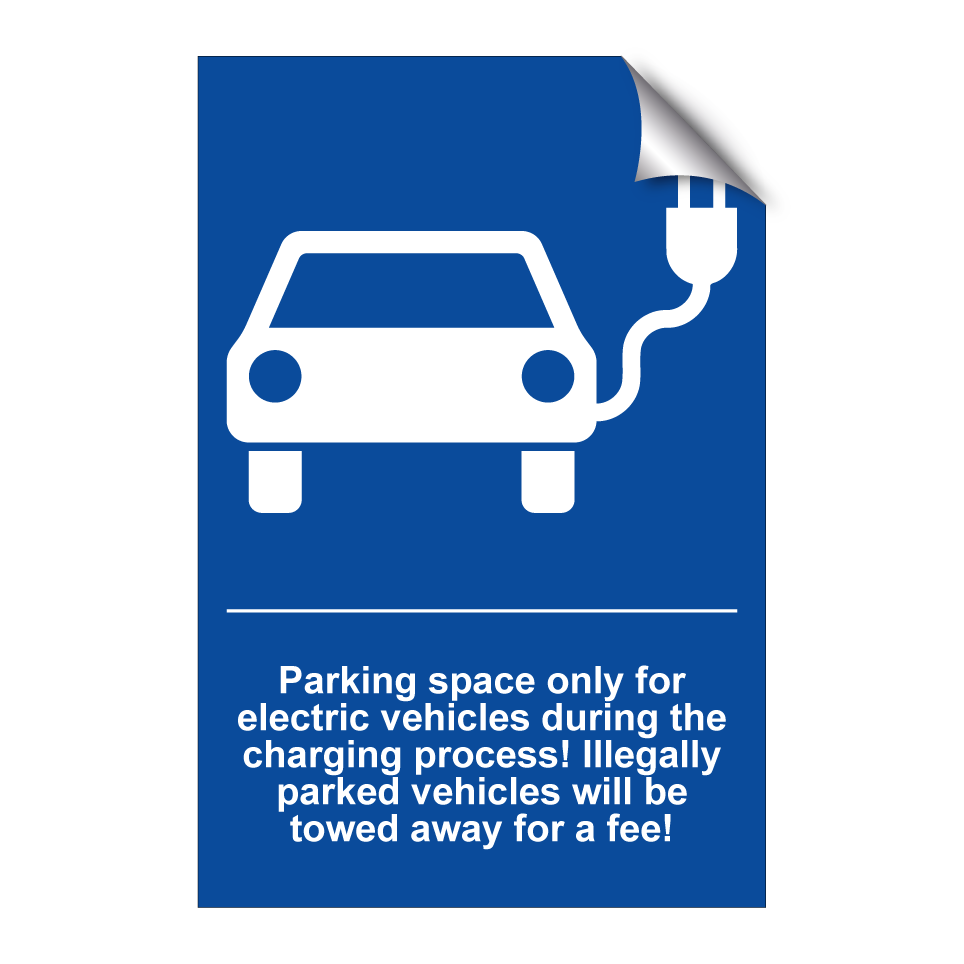 Parking space only for electric vehicles during the charging process! Illegally parked vehicles will be towed away for a fee!