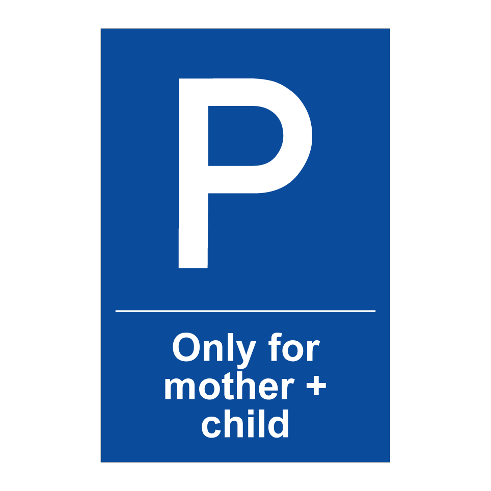 Only for mother + child