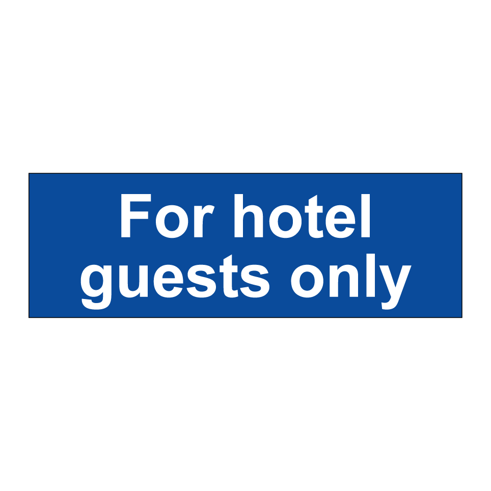 For hotel guests only