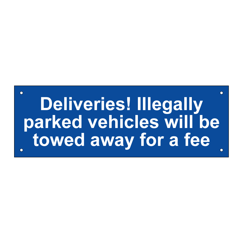 Deliveries! Illegally parked vehicles will be towed away for a fee