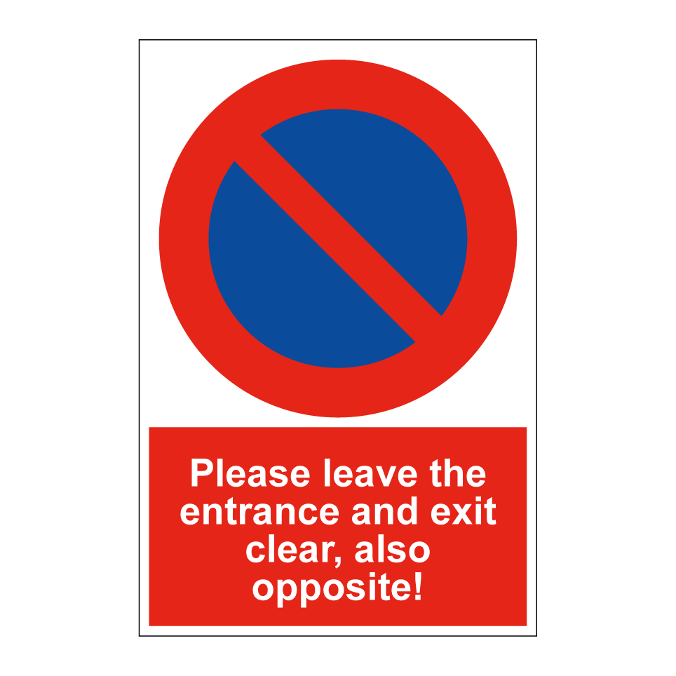 Please leave the entrance and exit clear, also opposite!