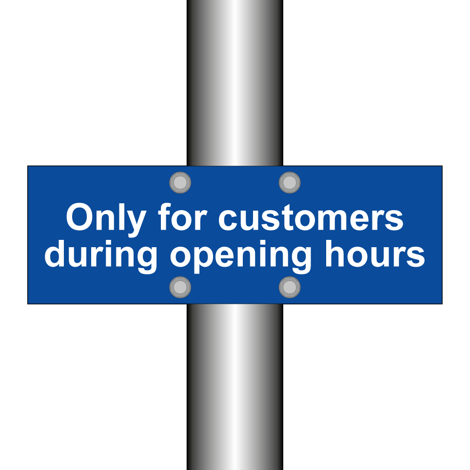 Only for customers during opening hours