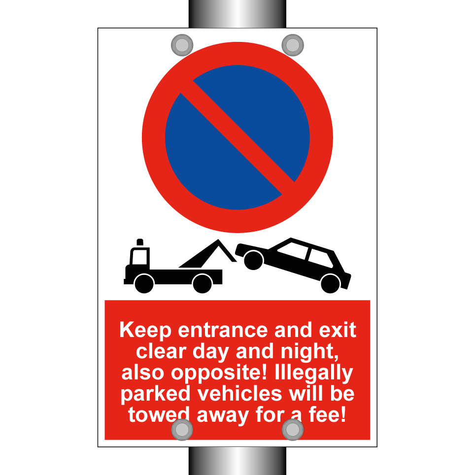 Keep entrance and exit clear day and night, also opposite! Illegally parked vehicles will be towed away for a fee!