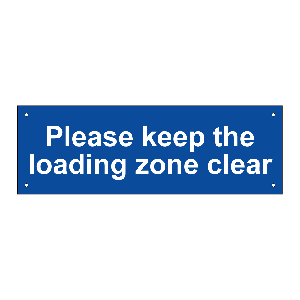 Please keep the loading zone clear