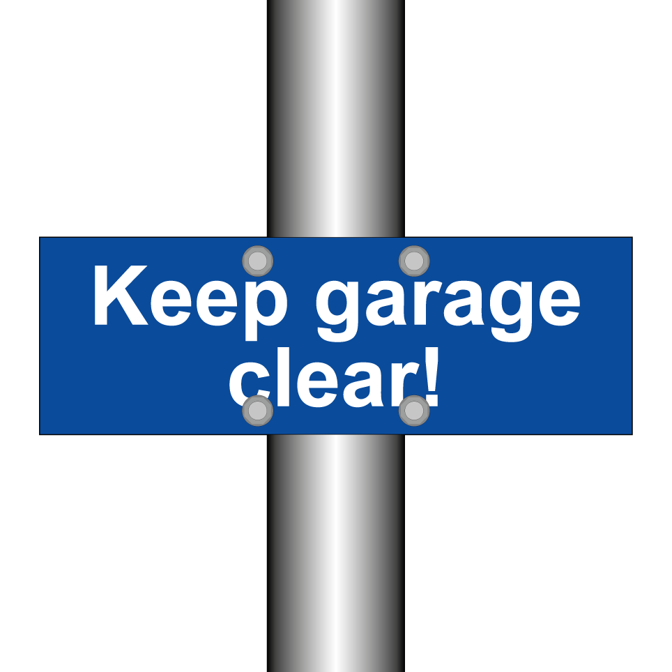 Keep garage clear!