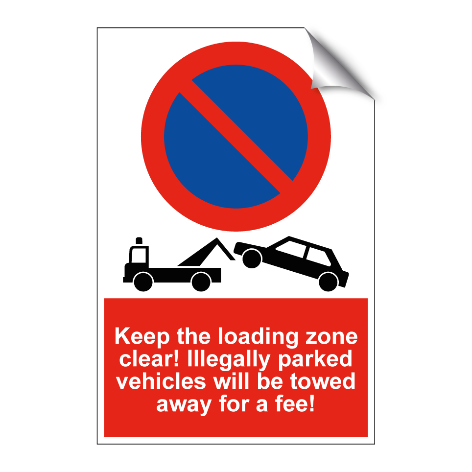 Keep the loading zone clear! Illegally parked vehicles will be towed away for a fee!