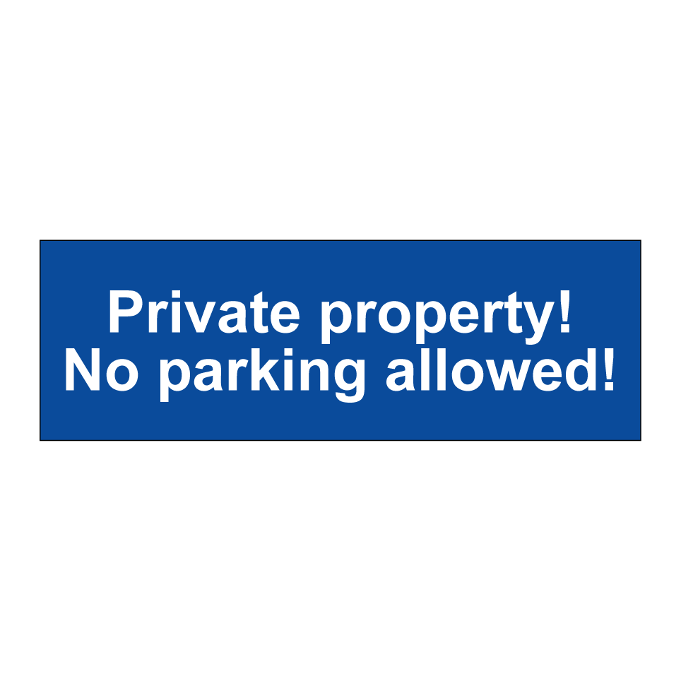 Private property! No parking allowed!