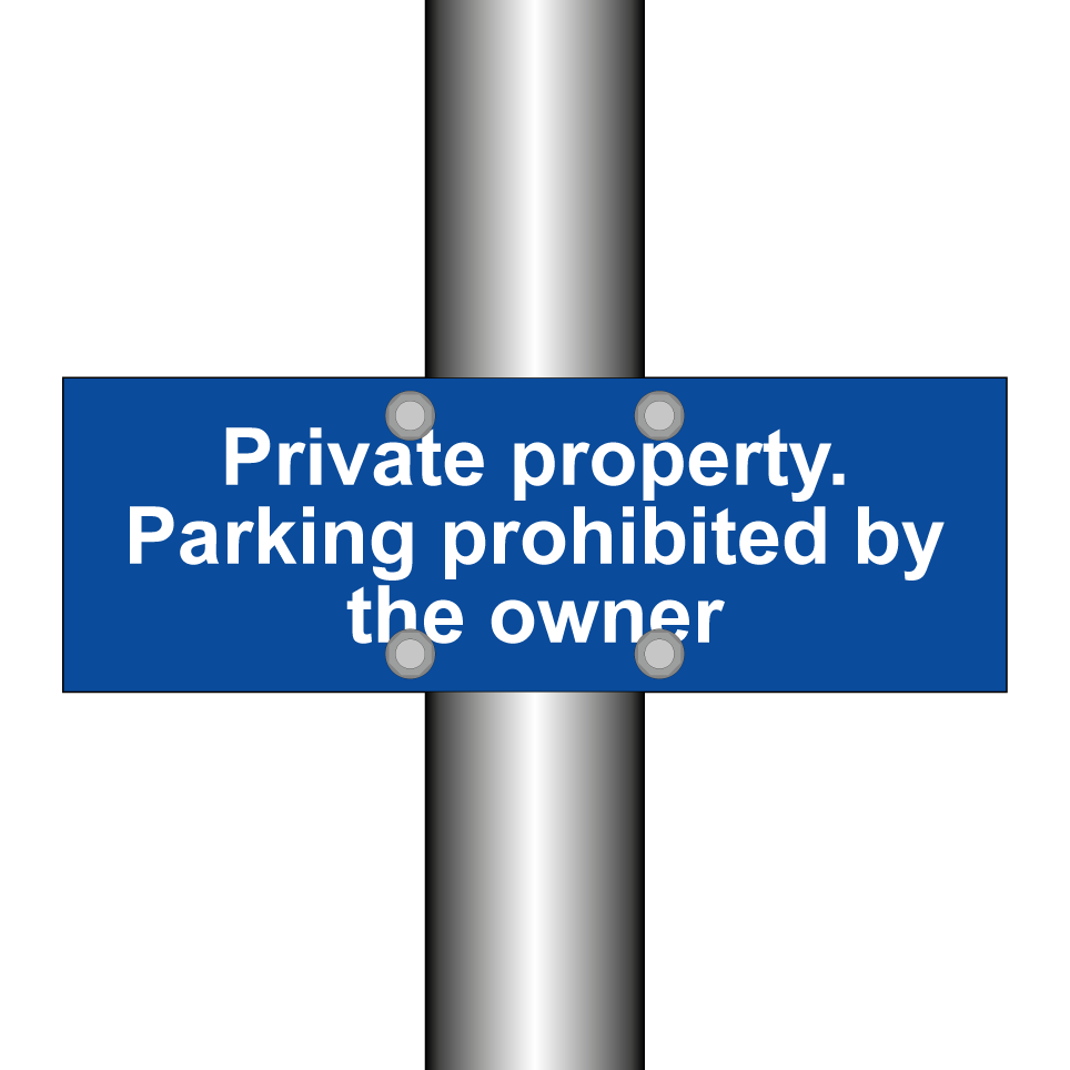 Private property. Parking prohibited by the owner