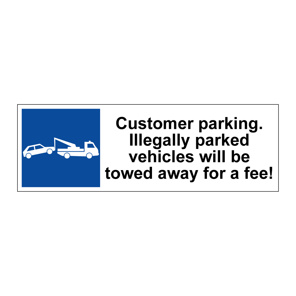 Customer parking. Illegally parked vehicles will be towed away for a fee!