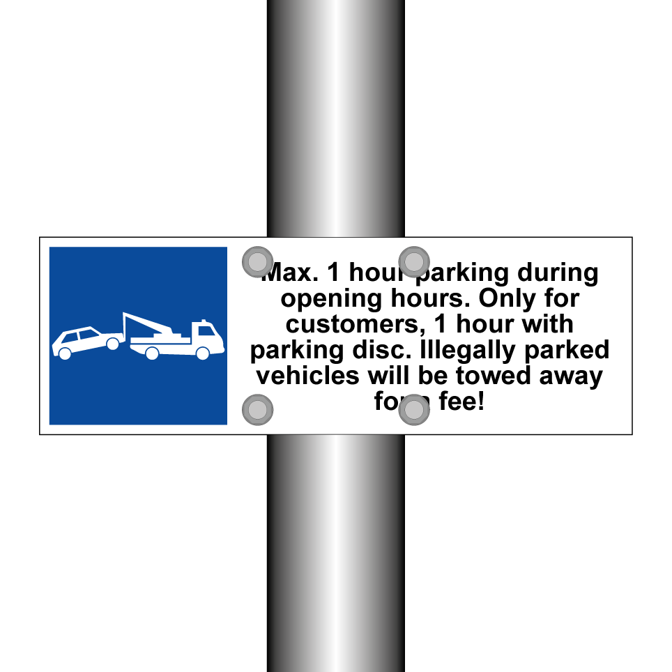 Max. 1 hour parking during opening hours. Only for customers, 1 hour with parking disc. Illegally parked vehicles will be towed away for a fee!