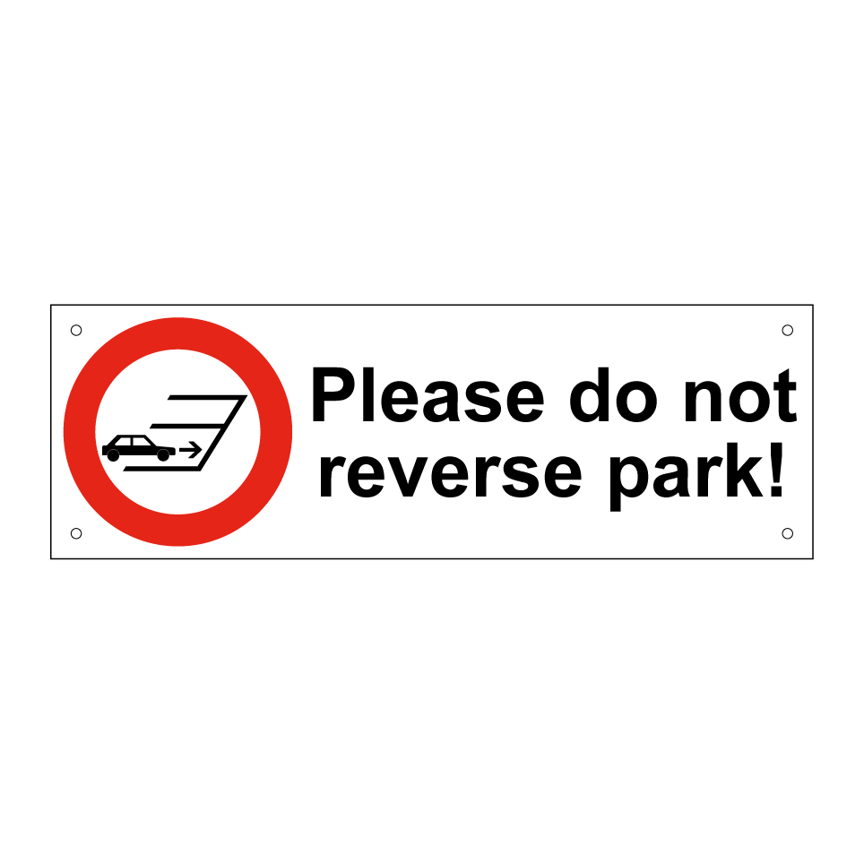 Please do not reverse park!