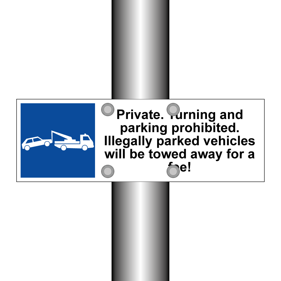Private. Turning and parking prohibited. Illegally parked vehicles will be towed away for a fee!