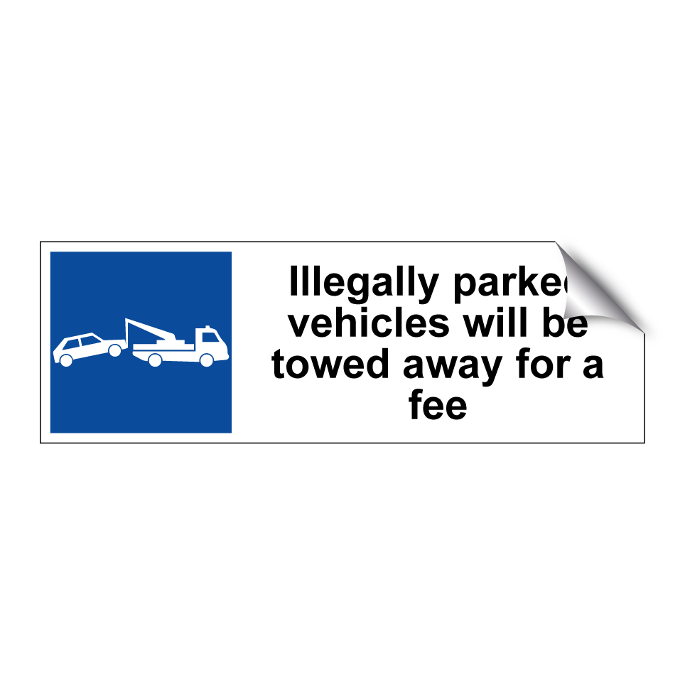 Illegally parked vehicles will be towed away for a fee
