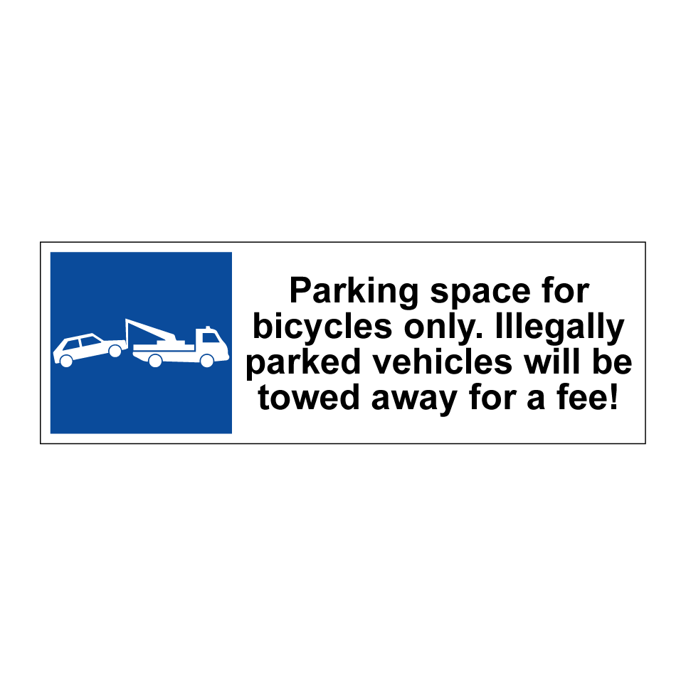 Parking space for bicycles only. Illegally parked vehicles will be towed away for a fee!