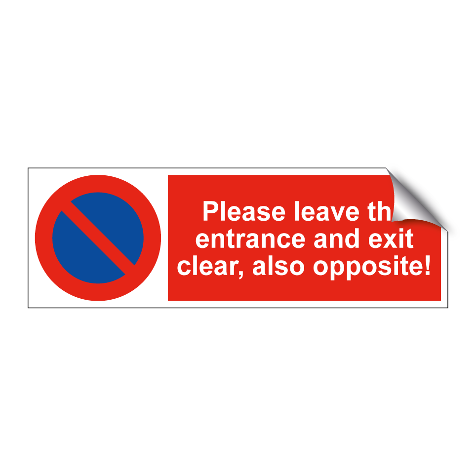 Please leave the entrance and exit clear, also opposite!