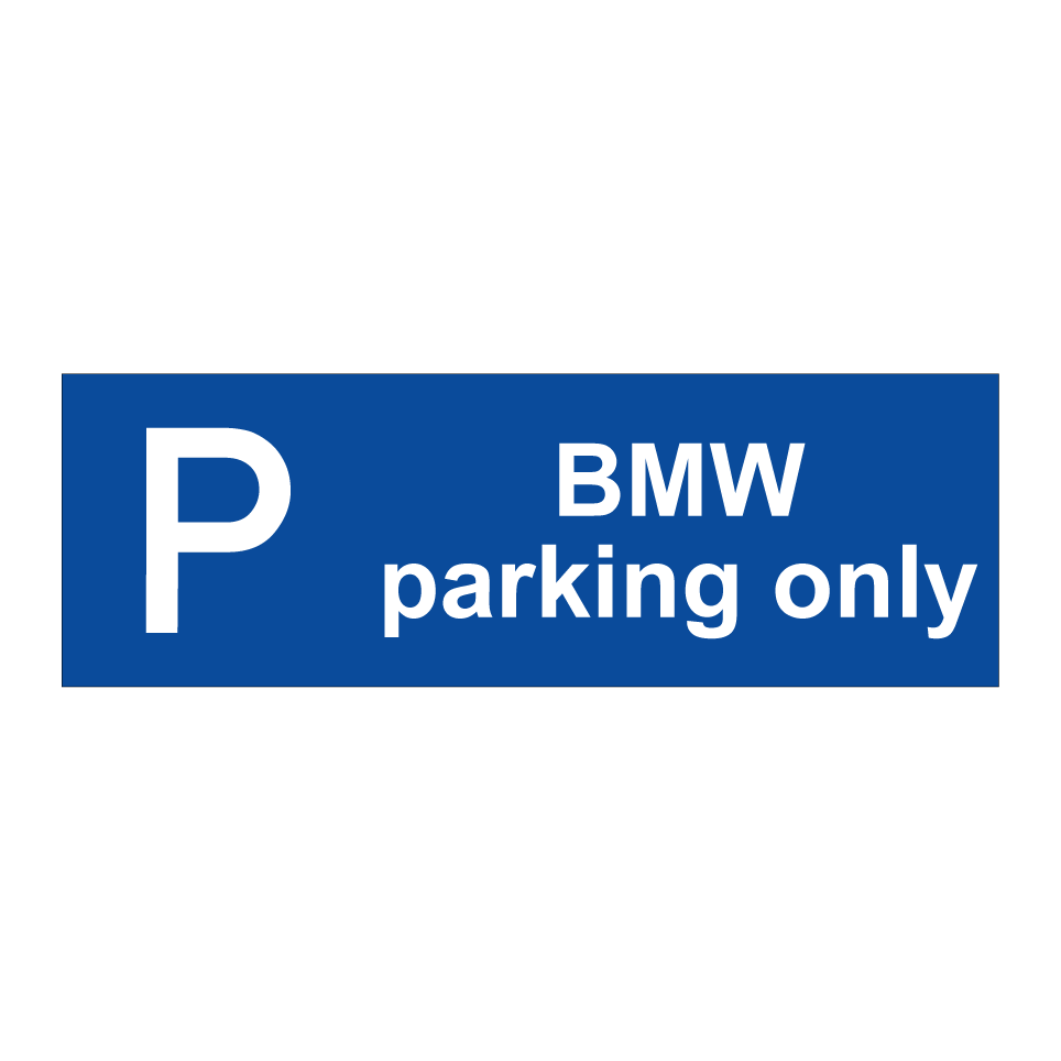 BMW parking only