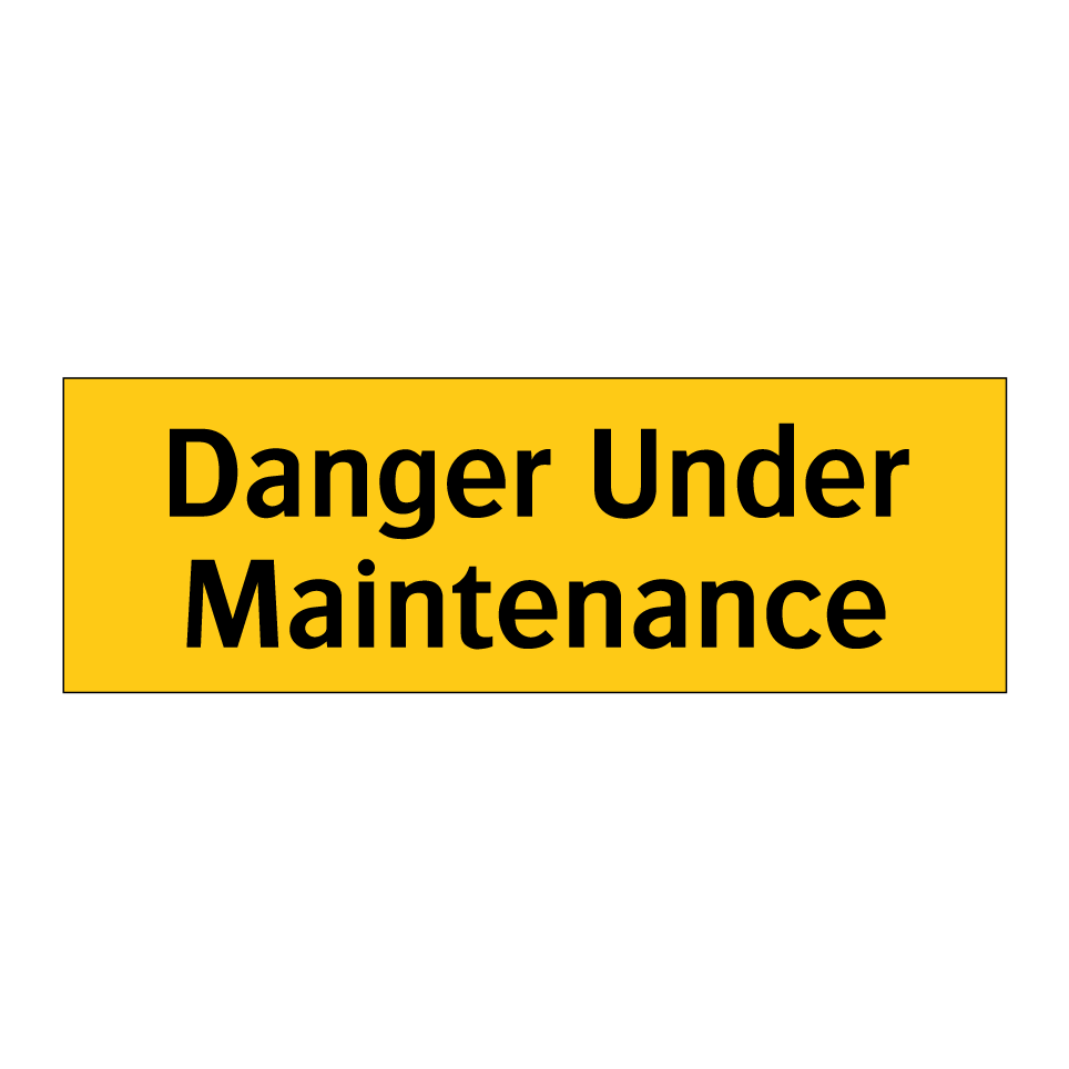 Danger Under Maintenance