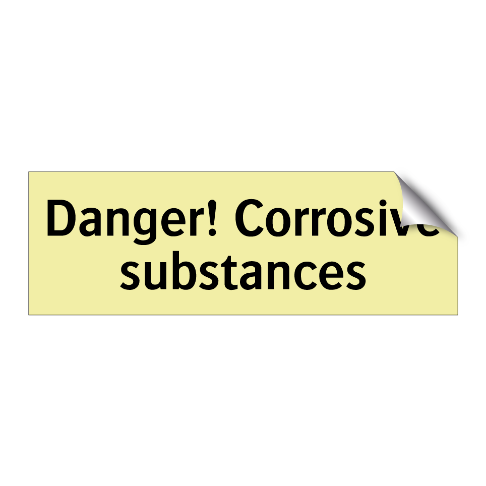 Danger! Corrosive substances