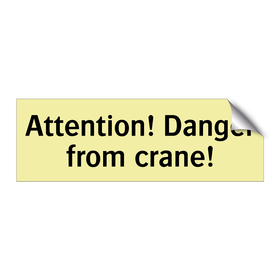Attention! Danger from crane!