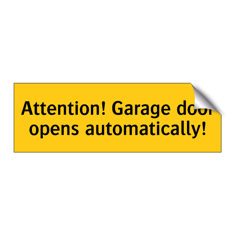 Attention! Garage door opens automatically!