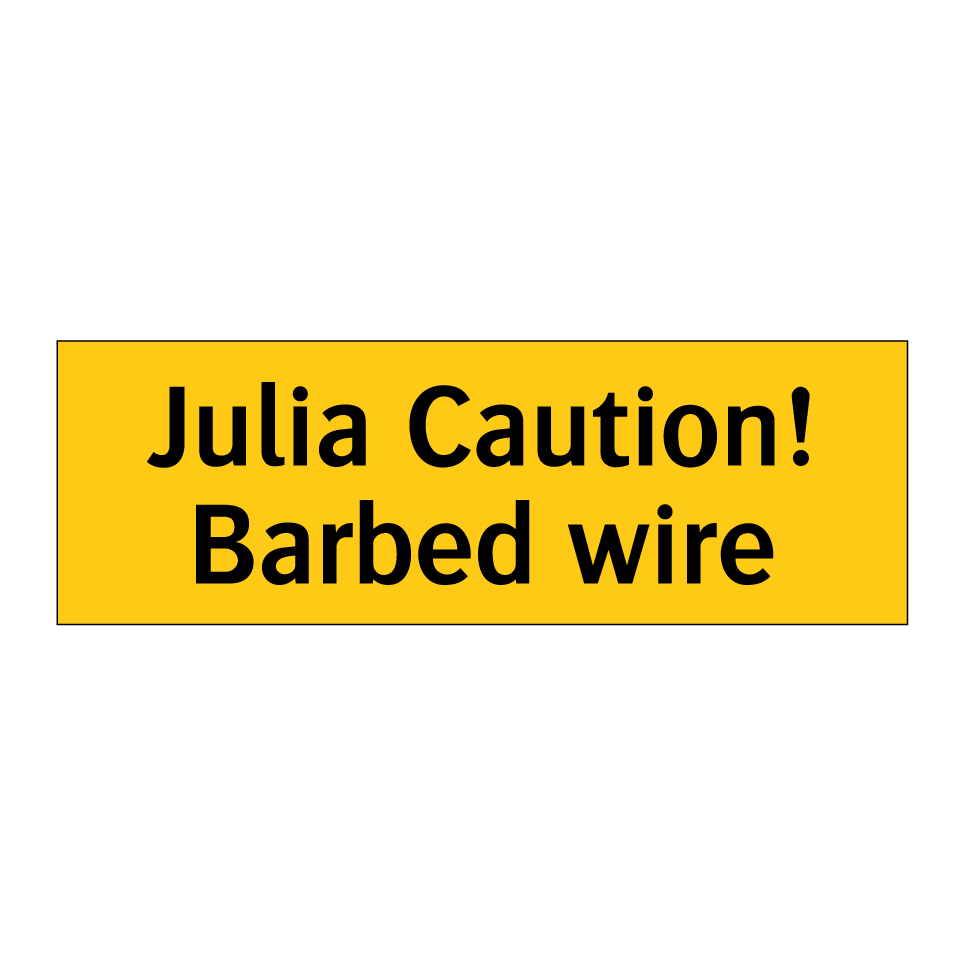 Julia Caution! Barbed wire