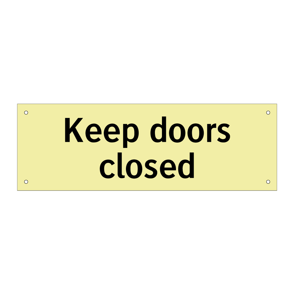 Keep doors closed