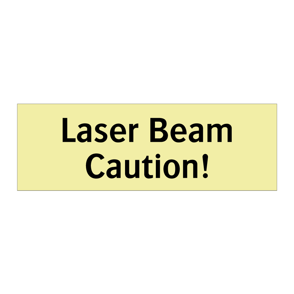 Laser Beam Caution!